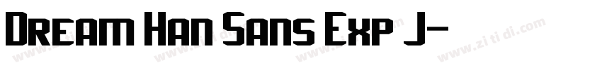 Dream Han Sans Exp J字体转换